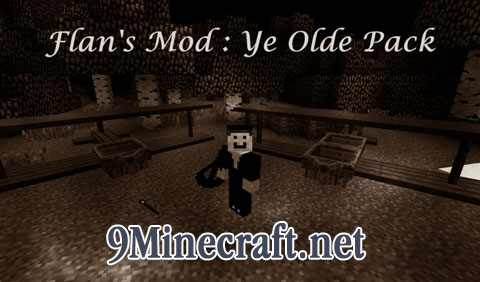  Flan’s Ye Olde Pack Mod  Minecraft 1.5.2/1.5.1/1.4.7