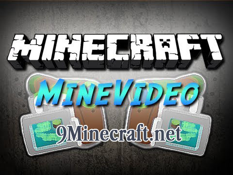 http://www.img.9minecraft.net/Mod/MineVideo-Mod.jpg