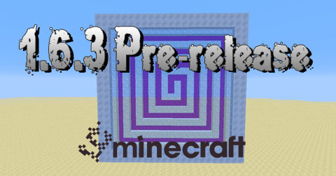 Minecraft 1.6.3 Pre-release 1