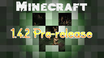 https://img.9minecraft.net/Minecraft-1.4.2-Pre-release.jpg