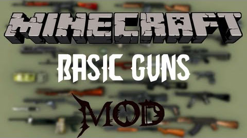 Basic Guns Mod 1