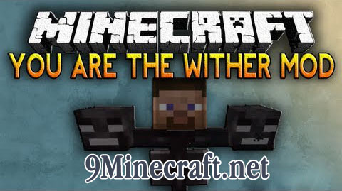 You are the Wither Mod 1