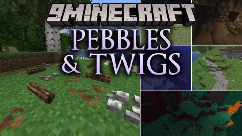 Pebbles & Twigs Mod (26.3, 1.21.11) - Scatter Rocks and Fallen Wood