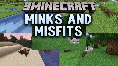 Minks and Misfits Mod (1.21.1) – Tame Unusual Wildlife and Protect Companions