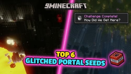 Top 6 Glitched Nether Portal & Bastion Seeds for Minecraft 26.3 - Java & Bedrock Edition Thumbnail