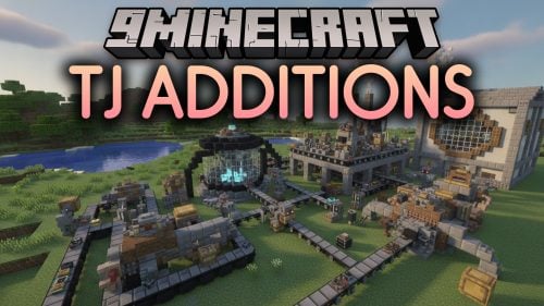 TJ Additions Mod (1.12.2) – Store Billions of Items and Power Mega Reactors