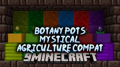 Botany Pots Mystical Agriculture Compat Mod (1.21.1) – Farm Rare Ores Indoors