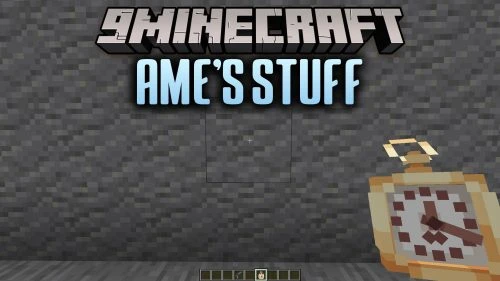 Ame’s Stuff Data Pack (1.21.11, 1.21.1) – Craft Handy Pocket Watches